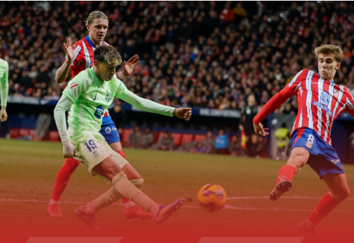 西甲-巴萨让二追四4-2马竞，亚马尔、莱万破门，费兰双响